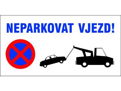Samolepka NEPARKOVAT VJEZD!, 50 x 25 cm