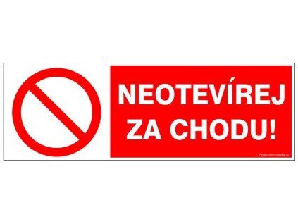 Samolepka Neotevírej za chodu!, 15 x 5 cm