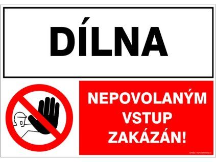 Samolepka Dílna / Nepovolaným vstup ..., A5