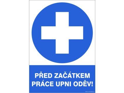 Samolepka Před začátkem práce upni oděv! různé velikosti