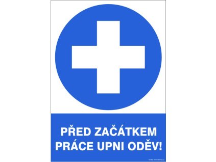 Samolepka Před začátkem práce upni oděv!, A5