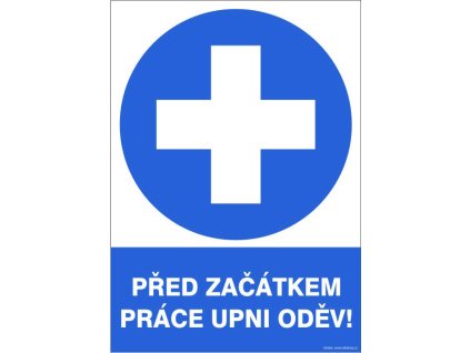 Samolepka Před začátkem práce upni oděv!, A4