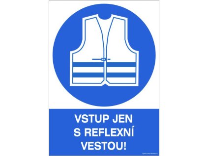 Samolepka Vstup jen s reflexní vestou!, A4