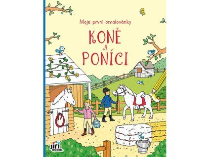 Moje první omalovánky - Koně a poníci