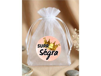 Sáček dárkový organza: Supr ségra