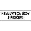 Nemluvte za jízdy s řidičem! 15x5 cm
