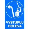 Samolepka Vystupuj doleva, 40 x 60 cm