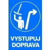 Samolepka Vystupuj doprava, 40 x 60 cm