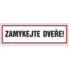Samolepka Zamykejte dveře! 16 x 5 cm