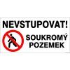 Cedule NEVSTUPOVAT! SOUKROMÝ POZEMEK, 50 x 25 cm