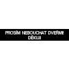 prosim nebouchat