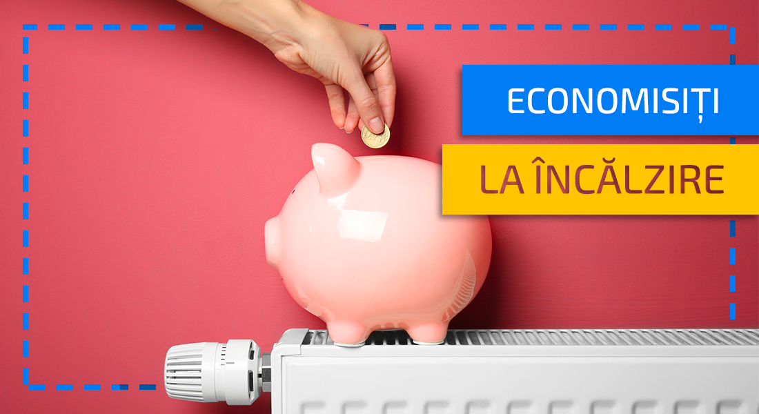 Cum se economisesc bani la încălzire? Vă putem sfătui!