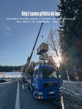 Vykládka hotové sauny u hotelu ve Filipovicích v Jeseníkách. Přibližně 100 metrů od sjezdovky. Sauna byla kompletně...