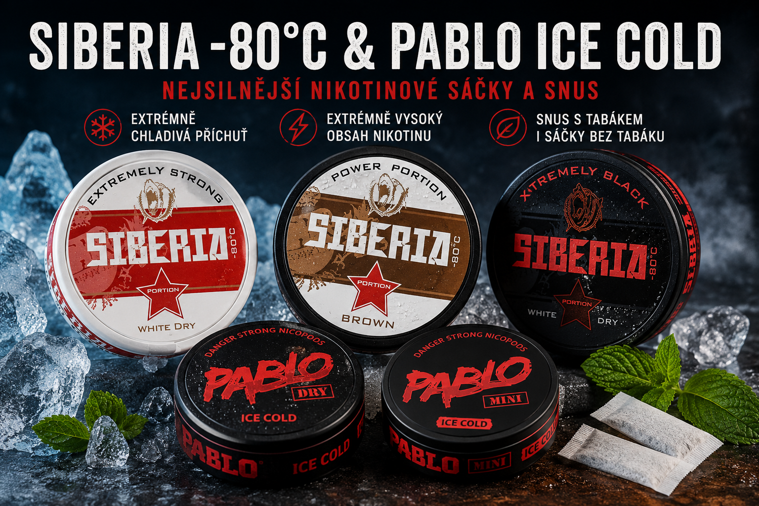 Siberia -80°C a Pablo Ice Cold — průvodce nejsilnějšími sáčky