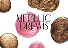 Metallic Dreams