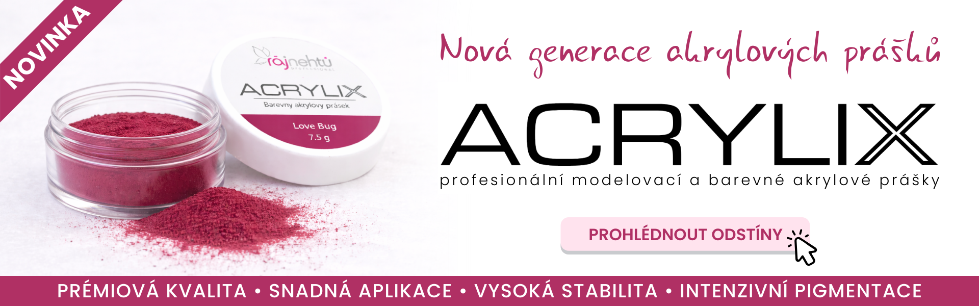 Nová generace akrylových prášků Acrylix!