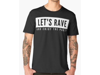914 party tricko let s rave