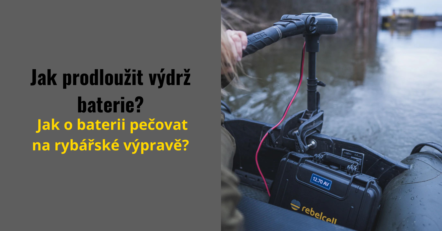 Jak prodloužit výdrž baterie na rybářské výpravě?
