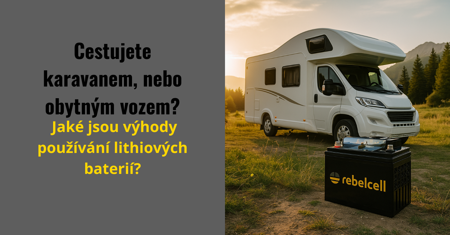 Jaké jsou výhody používání lithiových baterií v karavanech a obytných vozech?