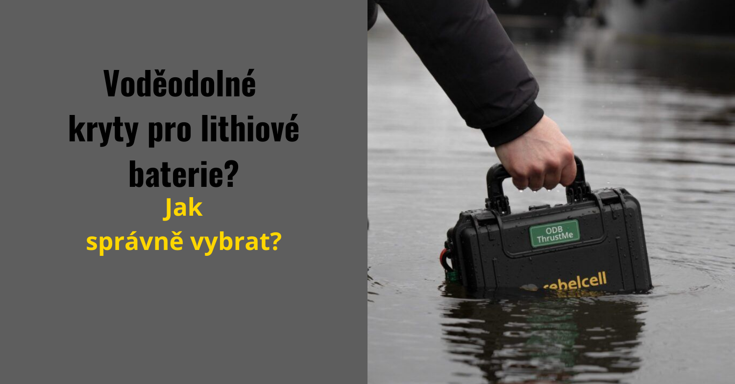 Jaké jsou voděodolné kryty pro ochranu lithiových baterií a jak správně vybrat?