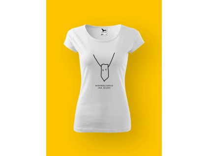 Dámské tričko s potiskem MINIMALISMUS JAK JELEN!
