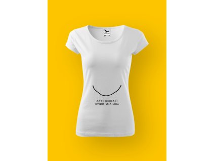 Dámské tričko s potiskem AŽ SE OCHLADÍ, UVIDÍŠ SMAJLÍKA
