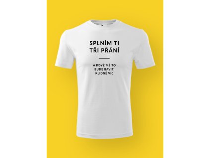 Pánské tričko s potiskem  SPLNÍM TI TŘI PŘÁNÍ