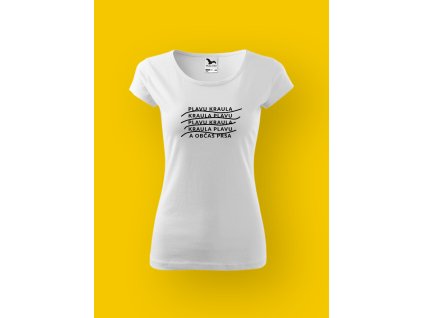 Dámské tričko s potiskem PLAVU KRAULA