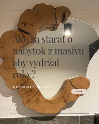 🪵Masívny nábytok nepotrebuje veľa. Len správny prístup.🍃 Keď sa o masív staráš správne, odmení sa ti desaťročiami...