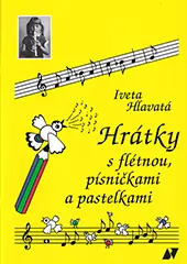 Hrátky s flétnou, písničkami a pastelkami - Iveta Hlavatá