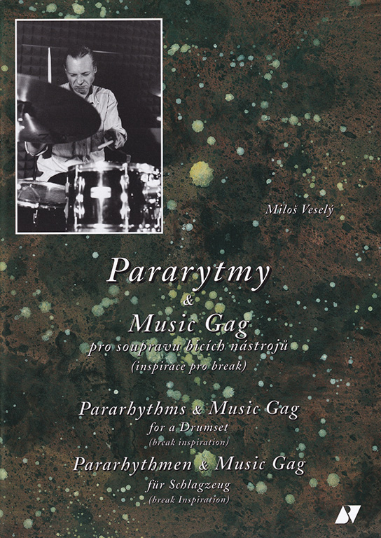 Pararytmy & Music Gag pro soupravu bicích nástrojů (inspirace pro break) - Miloš Veselý