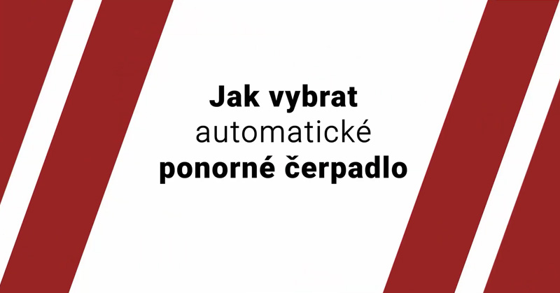 Jak vybrat automatické ponorné čerpadlo