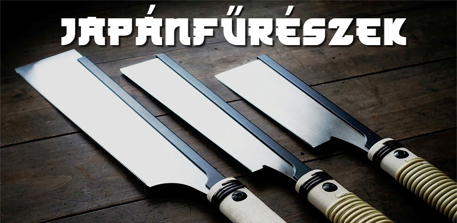 Japánfűrészek – használat, típusok, tippek