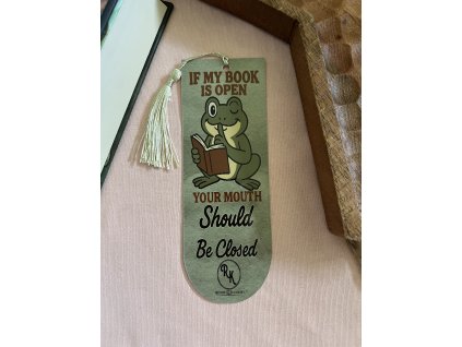 if my book is open your mouth should be closed - laminált könyvjelző - arany ( laminált & bojt )