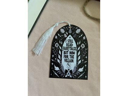 i still read fairytales, but now for the villain - laminált könyvjelző - fehér ( laminált & bojt )