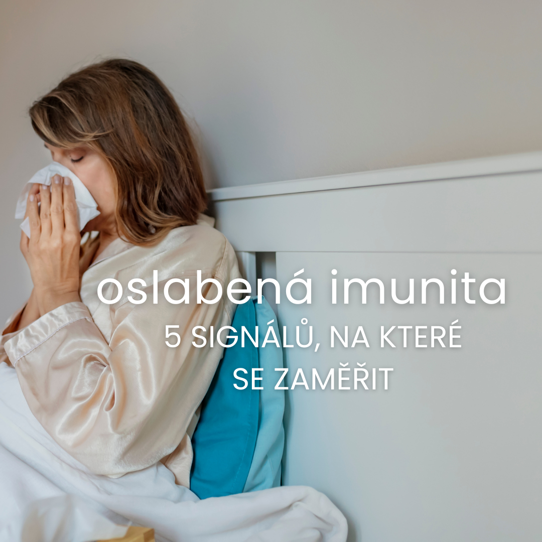 5 signálů oslabené imunity, které byste neměli ignorovat