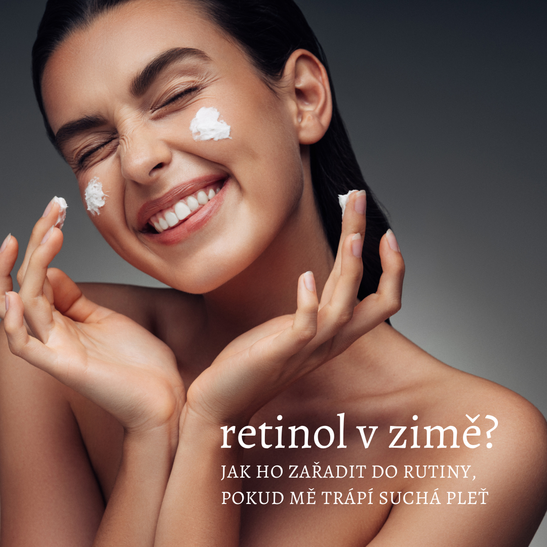 Je vhodné používat retinol v zimě, pokud mě trápí suchá pleť?