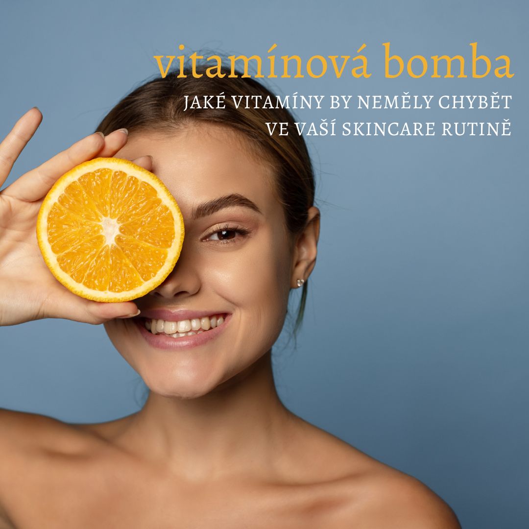 Vitamínová bomba: Jaké vitamíny by neměly chybět ve vaší skincare rutině