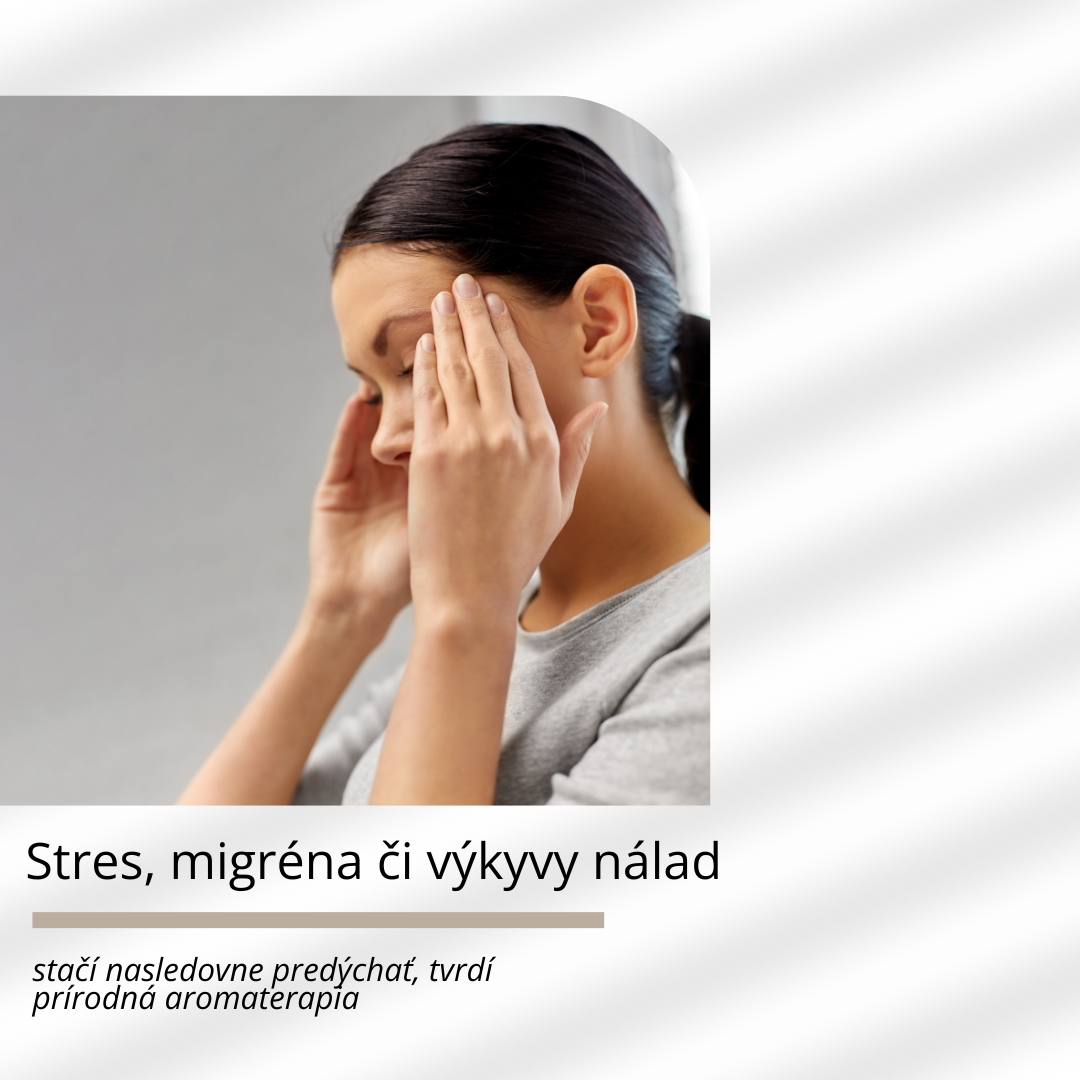 Stres, migréna či výkyvy nálad stačí nasledovne predýchať - tvrdí prírodná aromaterpia