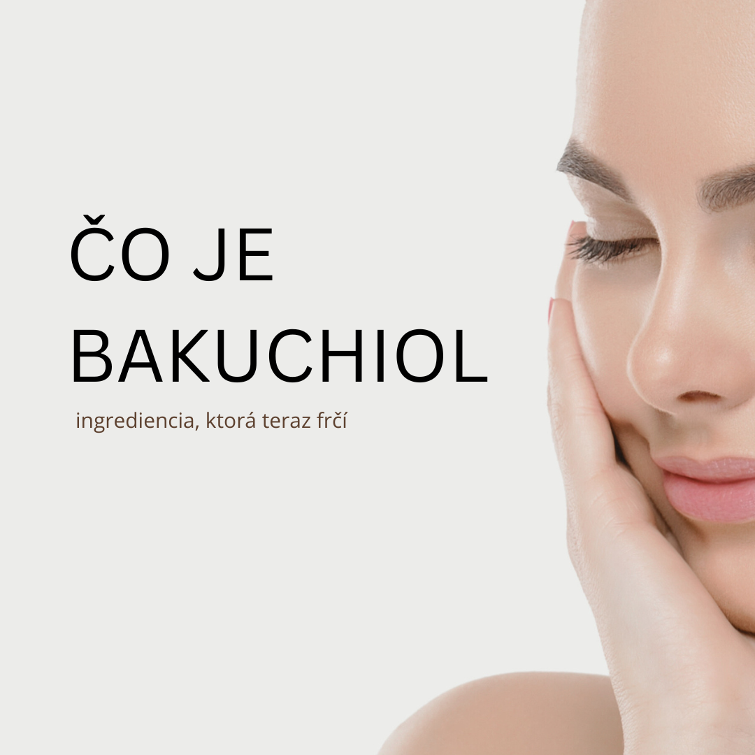 Bakuchiol - unikátna forma prírodného retinolu