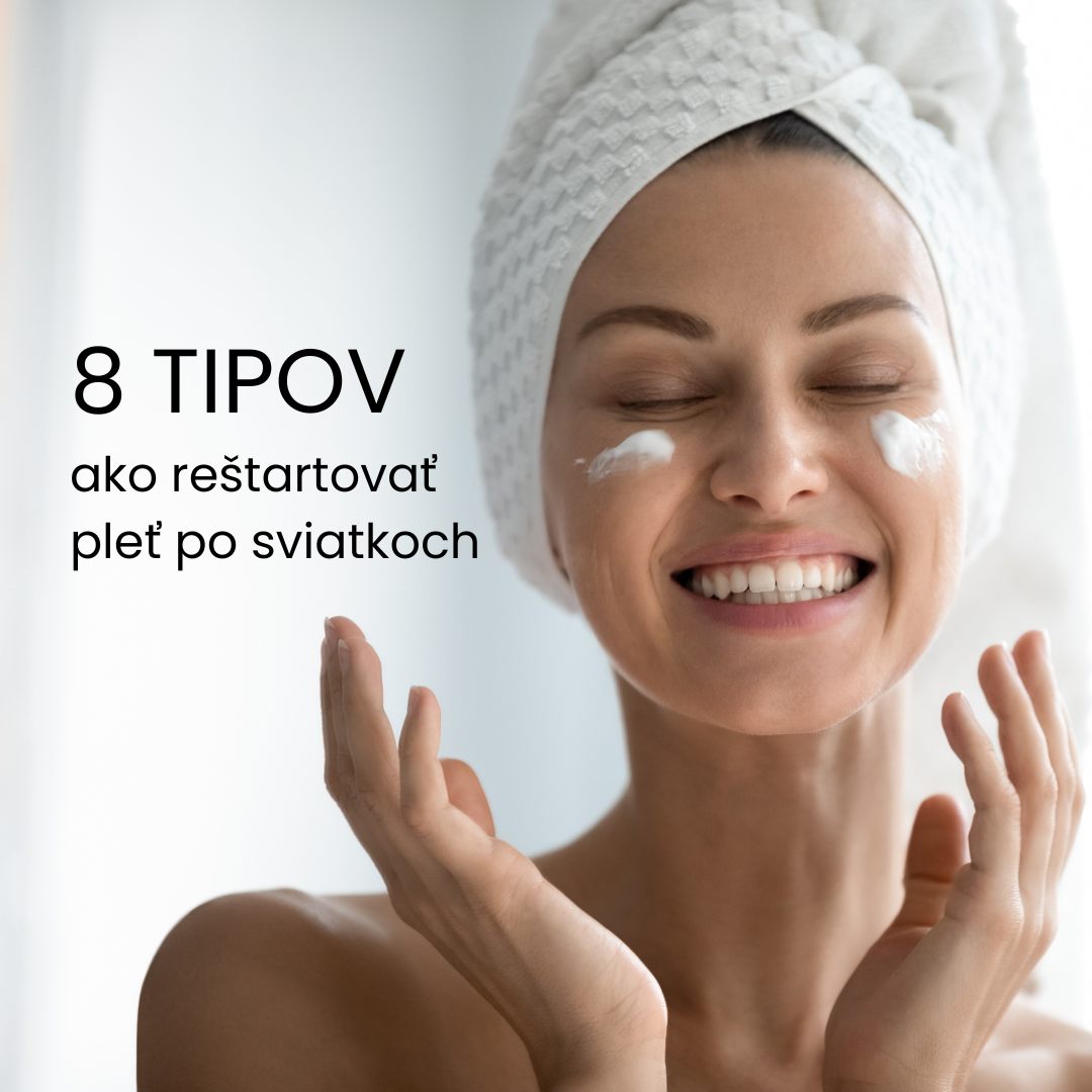 8 tipov ako reštartovať pleť po sviatkoch