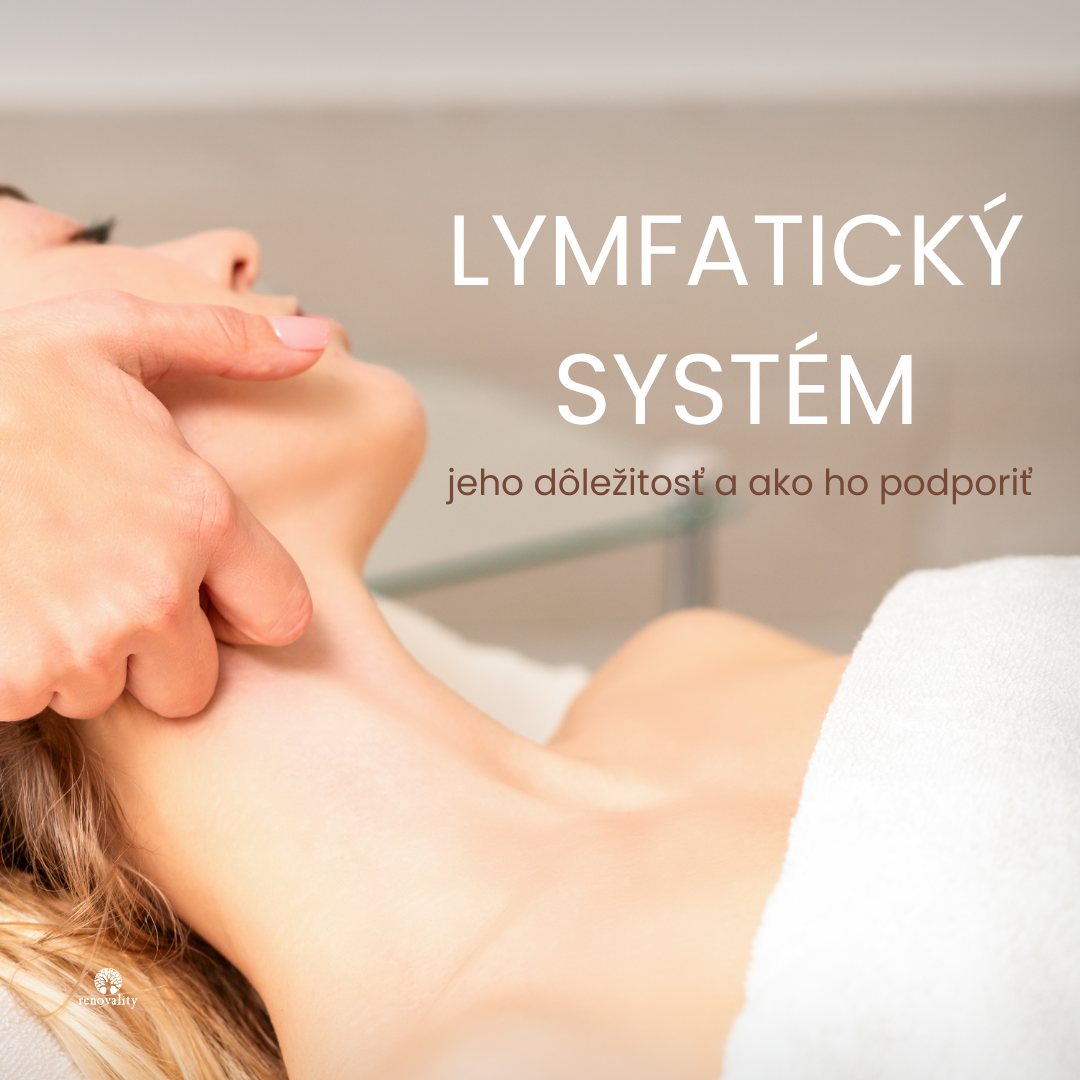Prečo je lymfatický systém dôležitý a ako ho podporiť?