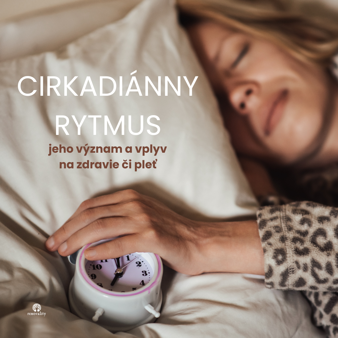 Význam cirkadiánneho rytmu a jeho vplyv na zdravie a pokožku