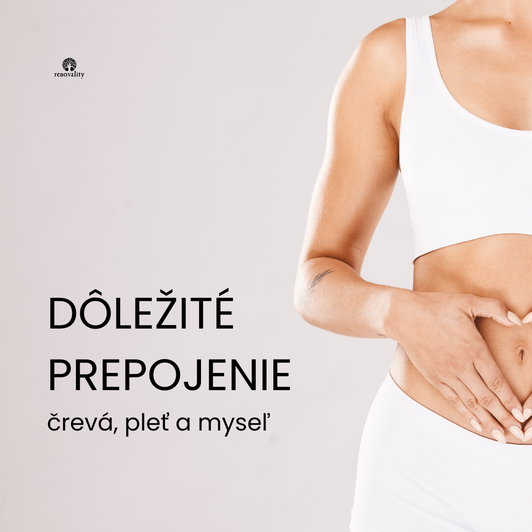 Ako spolu súvisia šťastné črevá, zdravá pleť a spokojná myseľ