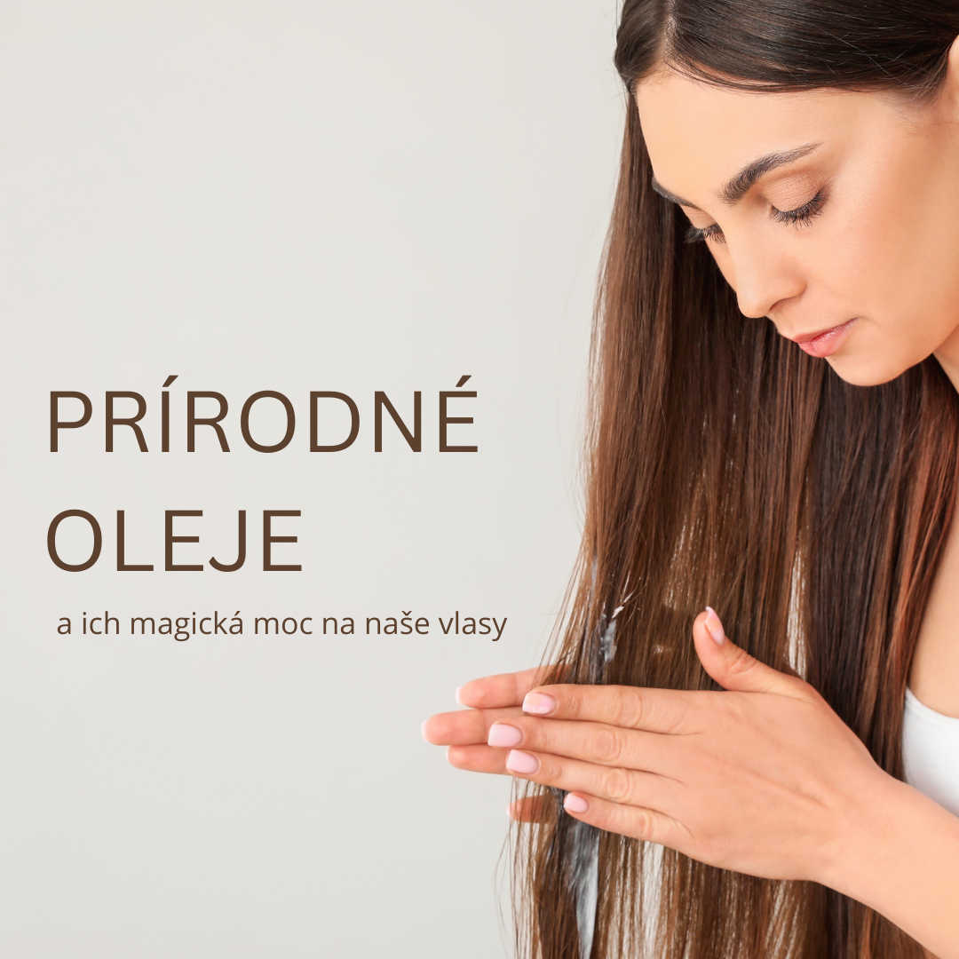 Prečo by vám prírodné oleje nemali chýbať v starostlivosti o vlasy
