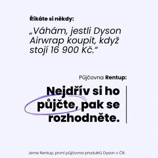 Jsme Rentup, půjčovna produktů značky Dyson. ✓ Bez kauce ✓ Doprava zdarma na výdejní místa