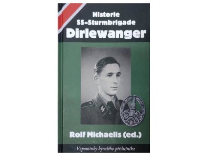 Kniha Historie SS-Sturmbrigade Dirlewanger (Rolf Michaelis)