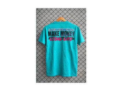 Pánské triko LEGAL LIFE MAKE MONEY tyrkys (Velikost M)