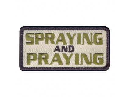 Nášivka SPRAYING AND PRAYING velcro 3,5 x 7,5 cm