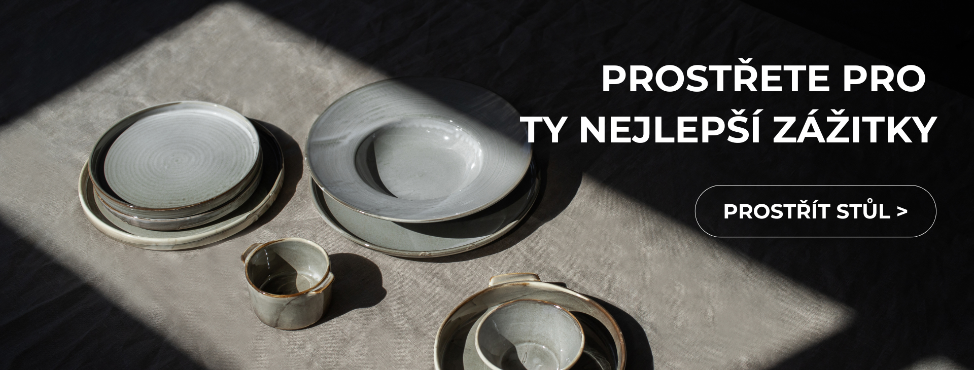 Prostřete pro ty nejlepší zážitky